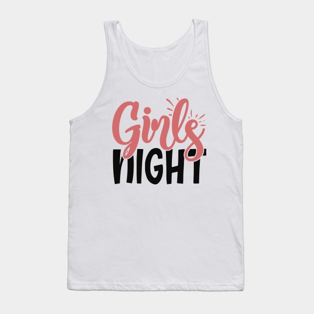girls night Tank Top by Coolstylz